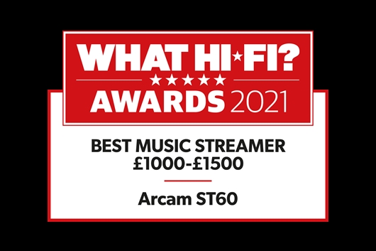 ARCAM ST60 Wins What Hi-Fi? Best Buy Award for Best music streamer
